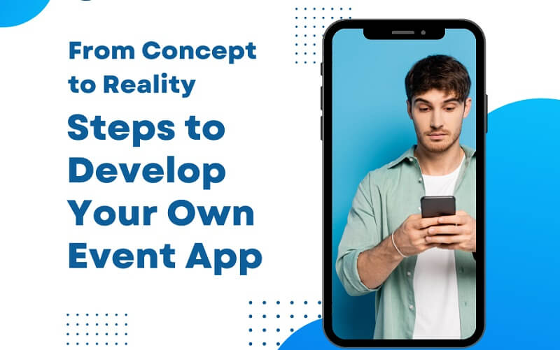 Steps to Develop Your Own Event App