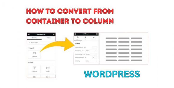 How To Convert From Container To Column WordPress