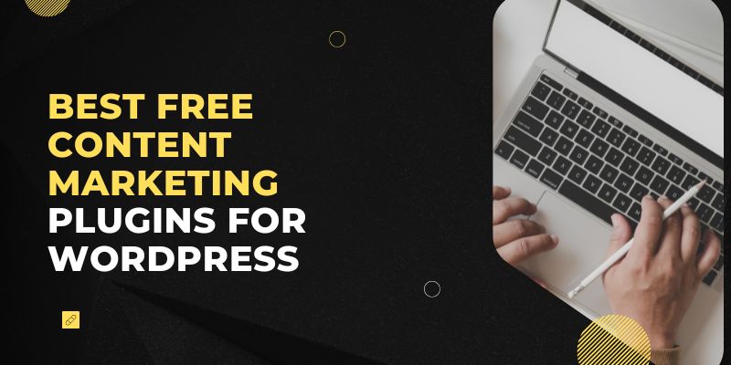 Best Free Content Marketing Plugins for WordPress