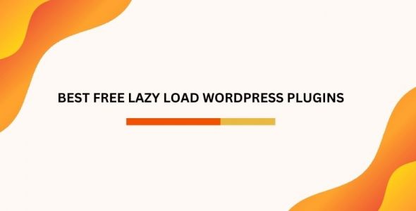 Best Free Lazy Load WordPress Plugins
