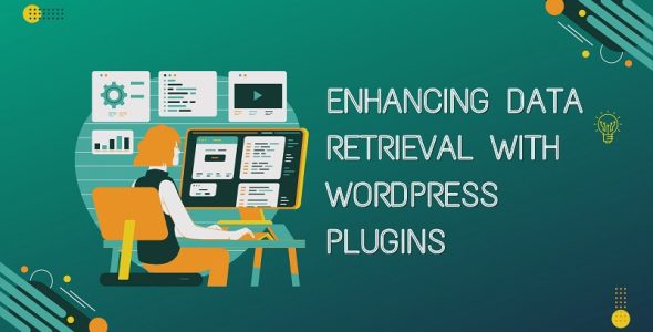 Enhancing Data Retrieval with WordPress Plugins