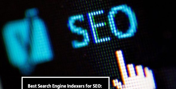 Best Search Engine Indexers for SEO