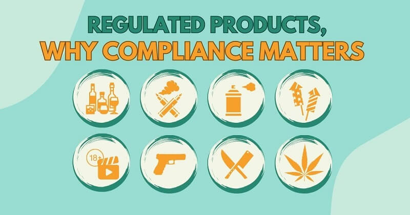 Regulated Products & Why Compliance Matters