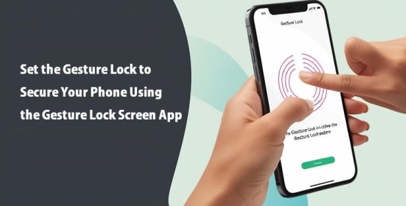 Set the Gesture Lock to Secure Your Phone Using the Gesture Lock Screen App