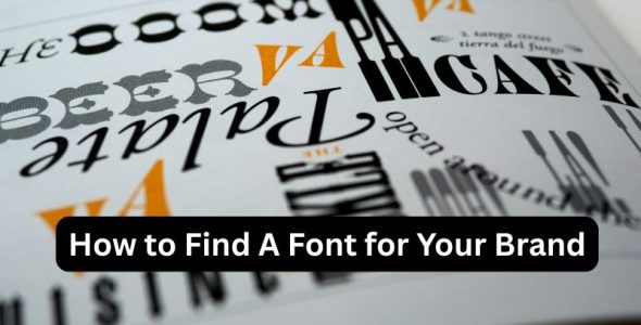 How to Find A Font for Your Brand: Step-by-Step