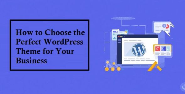 How to Choose the Perfect WordPress Theme
