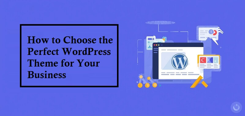 How to Choose the Perfect WordPress Theme