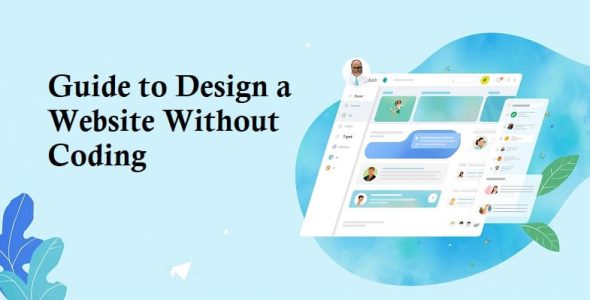 Guide to Design a Website Without Coding